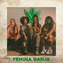 Femina Ganja