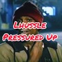 LHussle Pressured Up (Explicit)