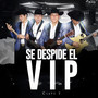 Se Despide El VIP