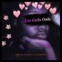 For Girls Only (Ds Edition) [Explicit]