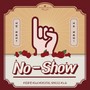 No Show