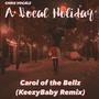 Carol of the Bellz (KeezyBaby Remix)