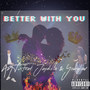 Better With You (Explicit)