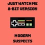 Just Watch Me (8-Bit Version)