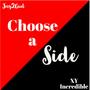 Choose a Side (feat. XY Incredible) [Explicit]