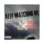 Keep Watching Me (Explicit)