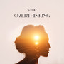 Stop Overthinking: Healing and Cleansing Negative Energy, Relaxed, Quieter and Calmer Mind
