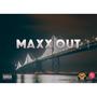 Maxx Out (feat. Dave Steezy) [Explicit]