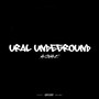 Ural Underground (Explicit)