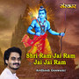 Shri Ram Jai Ram Jai Jai Ram