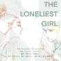 The Loneliest Girl