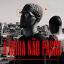 A Hora Não Passa (Explicit)