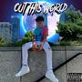 Out This World (feat. Lil Nor) [Explicit]