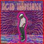 Acid Illusions (Explicit)