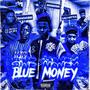 BLUE MONEY (feat. UC HITTA & BADA$$) [Explicit]