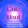 Gute Haut - Reiki Behandlung Tiefenentspannung Sieben Chakren Musik mit Natur New Age Heilung Geräusche