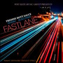 Fastlane (feat. Dinero & Blacctone) [Explicit]