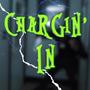 Chargin' In (Explicit)