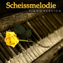 Scheissmelodie (Piano Version)