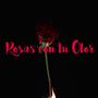 Rosas con tu Olor (Explicit)