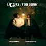 Lights (Too Soon) (feat. RYN SCOTT) [Explicit]