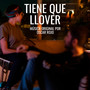 Tiene Que Llover (Banda Sonora Original)