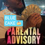 Blue Cake (feat. Crystal Chantel) [Explicit]