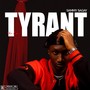 Tyrant (Explicit)