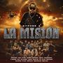 La Mision (feat. JF Alfa, Mc Liova, Lalo Mejia, Rokes, Pako, Elias The Preacher, El Embajador, Royal, Siete Palabras, Tsidkenu, Doncella Van, CVM, Mc Nery, Lhema Blessed, Alex Renacido, Mc Luien, Sangre de Rey, Karlos Mancillas & Sabor a Dios) [Cypher 4]