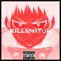 KILLSWITCH (feat. Xell) [Explicit]