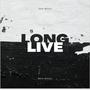 Long live (Explicit)