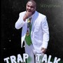 Trap Talk (Explicit)