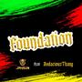 FOUNDATION (feat. BodaciousThang)