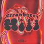 Strawberry Hill (Explicit)