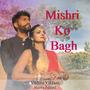 Mishri ko Bagg (feat. Shreya Paliwal)