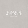 Gracia (Acustic)