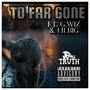 TO FAR GONE (feat. G.WIZ & LILBIG) [Explicit]