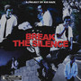 Break the Silence (Explicit)