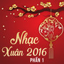 Nhạc Xuân 2016 Phần 1