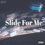 Slide For Me (feat. Tae2Solid) [Explicit]