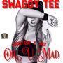 Oh U Mad (feat. August Redd & Suga on the Beat) [Explicit]