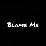 Blame Me (feat. KiDCXSPER) [Explicit]