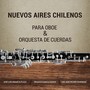 Nuevos Aires Chilenos para Oboe y Orquesta de Cuerdas