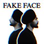 FAKE FACE (Explicit)