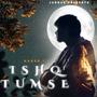 Ishq Tumse | Harsh 1.1