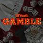 Gamble (Explicit)