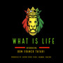 What Is Life (Reggae Version)
