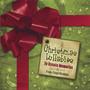 Christmas Lullabies to Create Memories