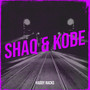 Shaq & Kobe (Explicit)