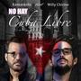 No Hay Cuba Libre (feat. Willy Chirino)